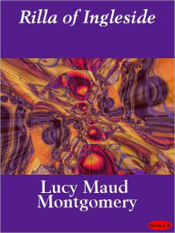 Title: Rilla of Ingleside, Author: Lucy Maud Montgomery