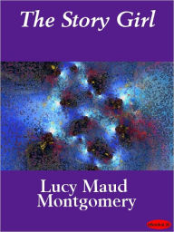 Title: Story Girl, Author: Lucy Maud Montgomery