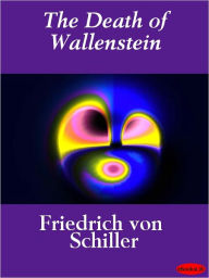 Title: The Death of Wallenstein, Author: Friedrich Schiller