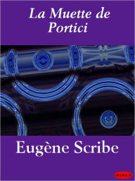 Title: La Muette de Portici, Author: Eugène Scribe