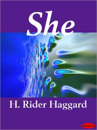 Title: She, Author: H. Rider Haggard