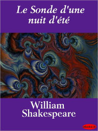 Title: Le Sonde d'une nuit d'?t?, Author: William Shakespeare
