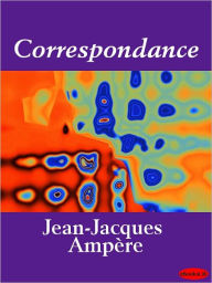 Title: Correspondance, Author: Jean-Jacques Ampère