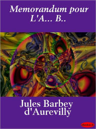 Title: Memorandum pour l'A... B...(l'Ange Blanc, Madame de Bouglon), Author: Jules Barbey d'Aurevilly
