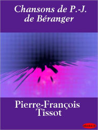 Title: Chansons de P.-J. de Béranger, Author: P. F. Tissot