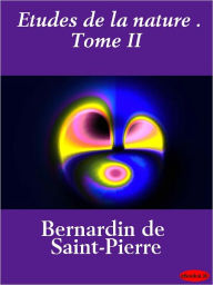 Title: Etudes de la nature: Tome II, Author: Jacques-Henri Bernardin de Saint-Pierre