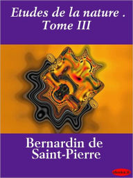 Title: Etudes de la nature: Tome III, Author: Jacques-Henri Bernardin de Saint-Pierre
