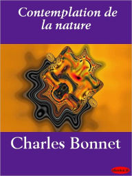 Title: Contemplation de la nature, Author: Charles Bonnet