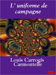 Title: L' uniforme de campagne, Author: eBooksLib