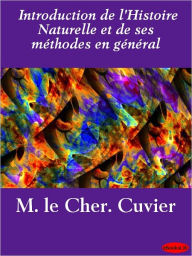 Title: Introduction de l'Histoire Naturelle et de ses méthodes en général, Author: Georges Cuvier