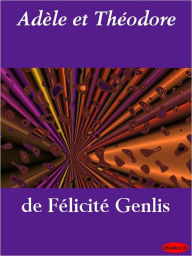 Title: Adèle et Théodore, Author: Madame de Genlis