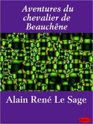 Title: Aventures du chevalier de Beauchêne, Author: Alain René Le Sage