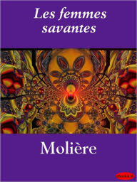 Title: Les femmes savantes, Author: eBooksLib