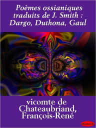 Title: Poèmes ossianiques traduits de J. Smith : Dargo, Duthona, Gaul, Author: eBooksLib