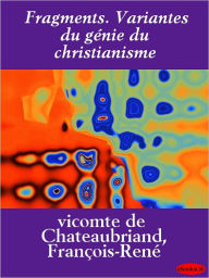 Title: Fragments. Variantes du génie du christianisme, Author: eBooksLib