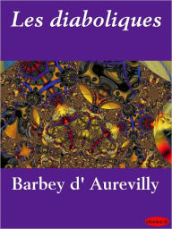 Title: Les Diaboliques, Author: Jules Barbey d'Aurevilly