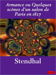 Title: Armance ou Quelques scènes d'un salon de Paris en 1827, Author: eBooksLib