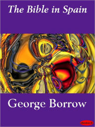 Title: The Bible In Spain, Author: George Borrow