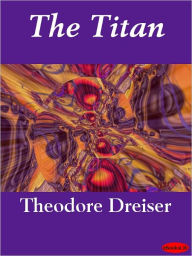 Title: The Titan, Author: Theodore Dreiser