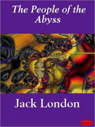Title: People of the Abyss, Author: Jack London