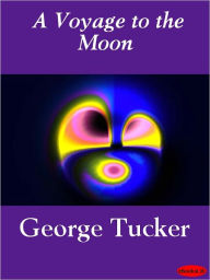 Title: Voyage to the Moon, Author: George Tucker