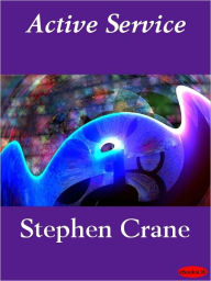 Title: Active Service, Author: Stephen Crane