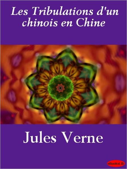 Les Tribulations D'Un Chinois En Chine