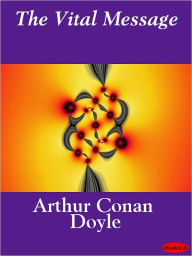 Title: The Vital Message, Author: Arthur Conan Doyle