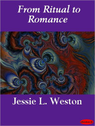 Title: From Ritual to Romance, Author: Jessie L. Weston