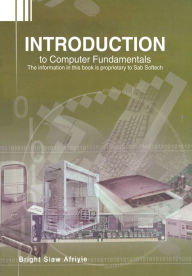Title: Introduction to Computer Fundamentals, Author: Bright Siaw Afriyie