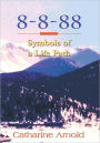 8-8-88 Symbols of a Life Path