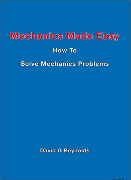 Mechanics Made Easy: How to Solve Mechanics Problems