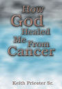 How God Healed Me From Cancer