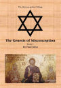 The Genesis of Misconception: Book 1