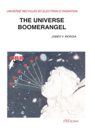 Title: The Universe Boomerangel, Author: James Morgia