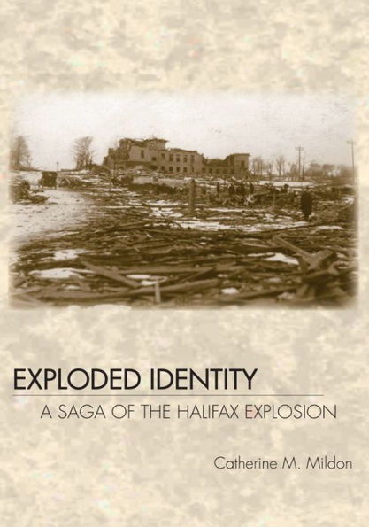 Exploded Identity: A Saga of the Halifax Explosion