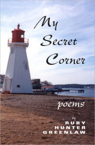 Title: My Secret Corner, Author: Ruby Hunter Greenlaw