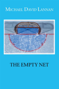 Title: The Empty Net, Author: Michael David Lannan