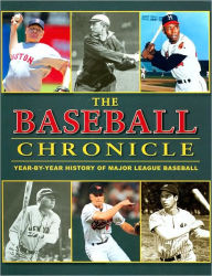 Title: The Baseball Chronicle: Year-By-Year History of Major League Baseball, Author: David Nemec