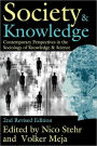 Society and Knowledge: Contemporary Perspectives in the Sociology of Knowledge and Science