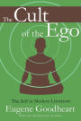 The Cult of the Ego: The Self in Modern Literature / Edition 1