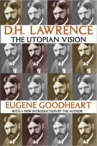 Title: D.H. Lawrence: The Utopian Vision, Author: Eugene Goodheart