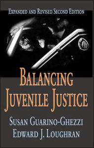 Title: Balancing Juvenile Justice / Edition 2, Author: Susan Guarino-Ghezzi
