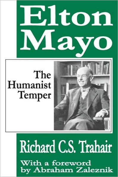 Elton Mayo: The Humanist Temper