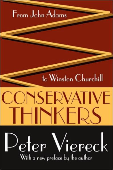 Conservative Thinkers: From John Adams to Winston Churchill / Edition 1