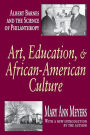 Art, Education, and African-American Culture: Albert Barnes and the Science of Philanthropy