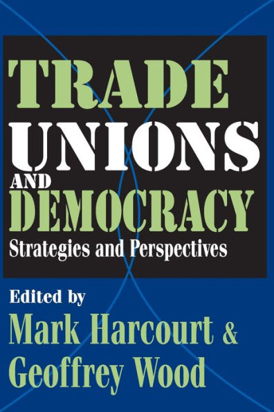 Trade Unions and Democracy: Strategies Perspectives