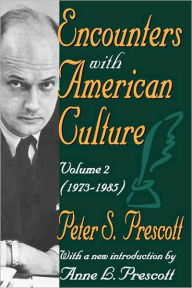 Title: Encounters with American Culture: Volume 2, 1973-1985, Author: Peter Prescott