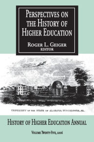 Title: Perspectives on the History of Higher Education: Volume 25, 2006, Author: Roger L. Geiger