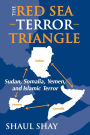 The Red Sea Terror Triangle: Sudan, Somalia, Yemen, and Islamic Terror